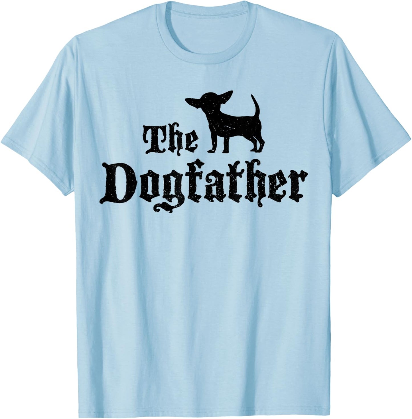 Funny Chiweenie Dog Father Dad Chiweenie Owner Gift Men Women T-Shirt - T-Shirt | Light Blue