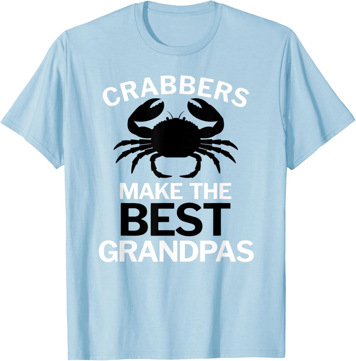 Crabbers Make the Best Grandpas Funny T-Shirt - T-Shirt | Light Blue