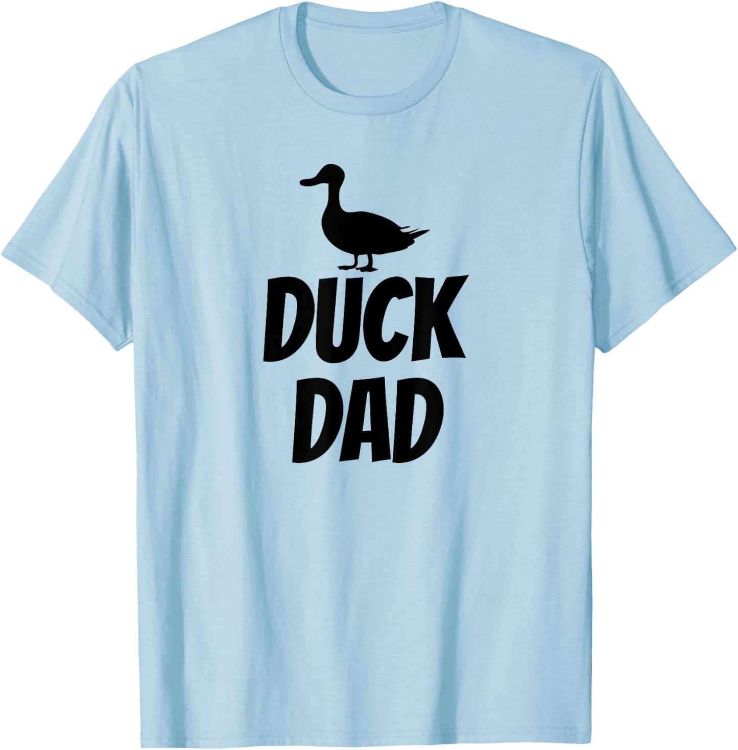 Duck Dad - Funny Cute Duck Pet Shirt Black T-Shirt - T-Shirt | Light Blue