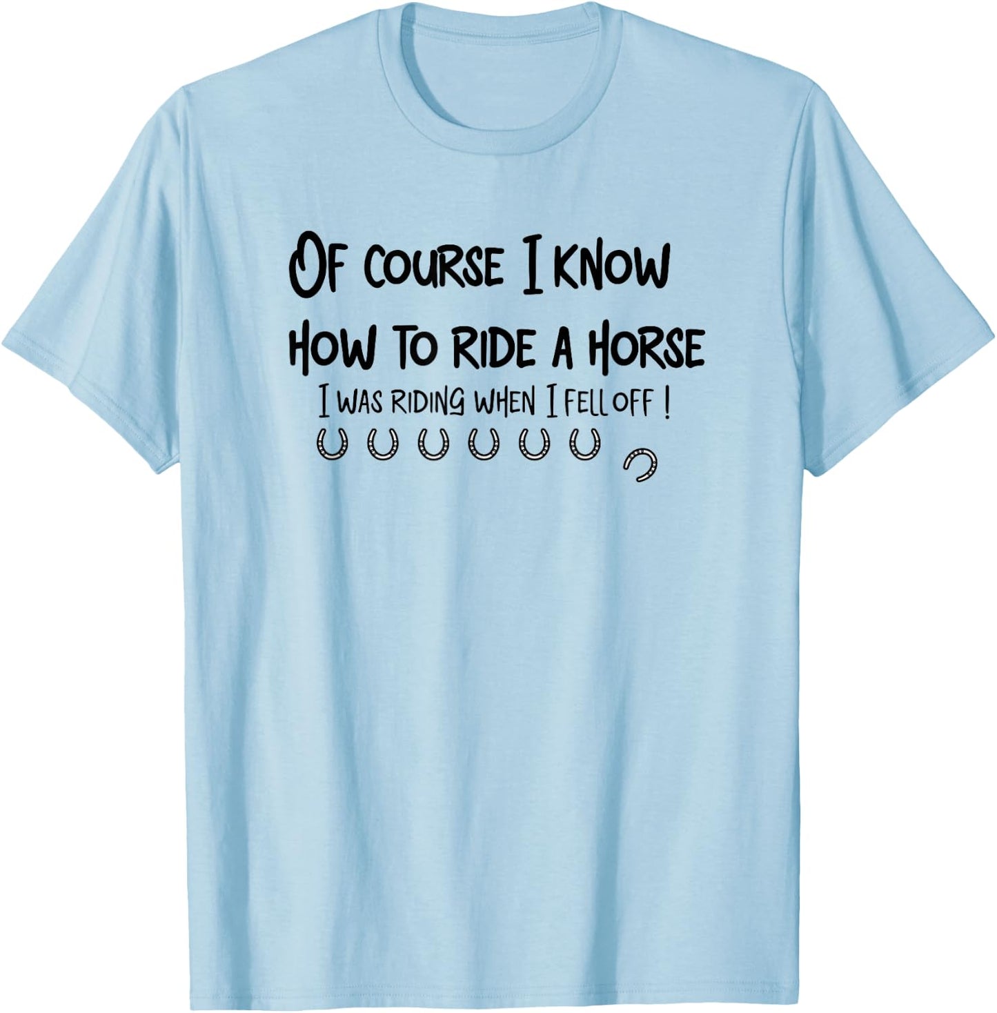 Funny Horse Riding Shirt men women cowboys cowgirls T-Shirt - T-Shirt | Light Blue
