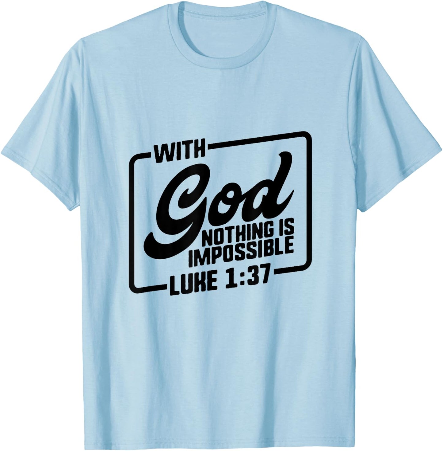 Bible Verse Shirts Christian Quote Luke 1:37 Gift God Jesus T-Shirt - T-Shirt | Light Blue