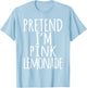 Funny Lazy Halloween Costume Shirt - Pink Lemonade Gift T-Shirt - T-Shirt | Light Blue