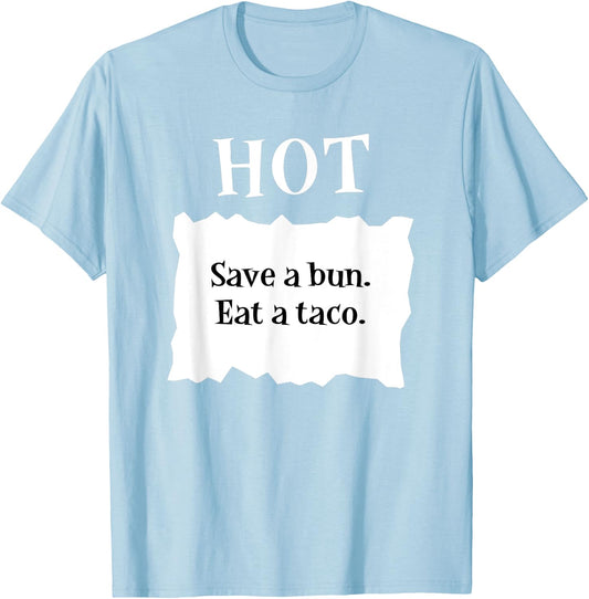 Hot Taco Sauce Packet Save A Bun Eat A Taco Halloween T-Shirt - T-Shirt | Light Blue