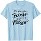 DO YOU KNOW BOOGIE WOOGIE funny design for music lovers gift T-Shirt - T-Shirt | Light Blue