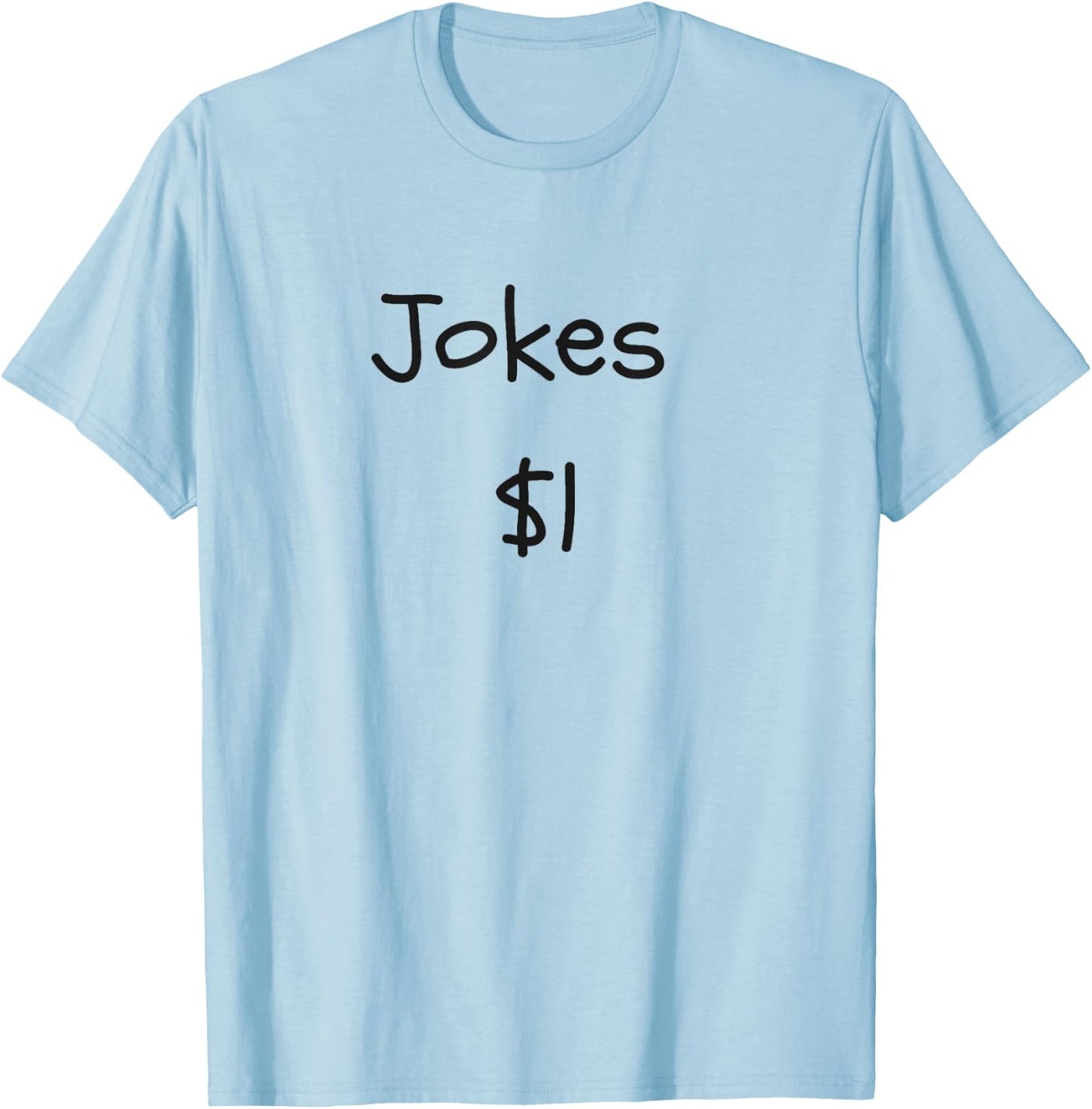 Jokes $1 Funny Comedian Gift Dad Joke T-Shirt - T-Shirt | Light Blue