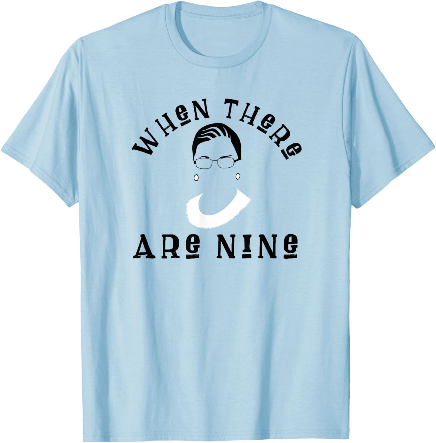 Ruth Bader Ginsburg Female Attorney Feminist T-Shirt - T-Shirt | Light Blue