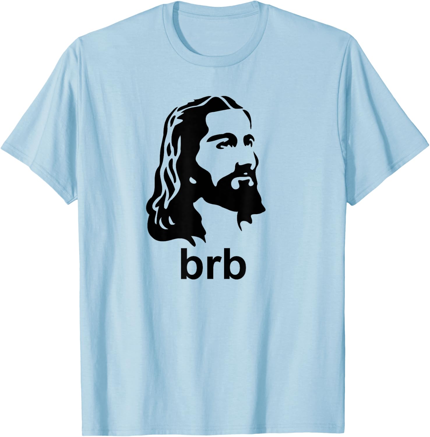 Jesus BRB Christian Apparel Shirt T-Shirt - T-Shirt | Light Blue