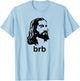 Jesus BRB Christian Apparel Shirt T-Shirt - T-Shirt | Light Blue