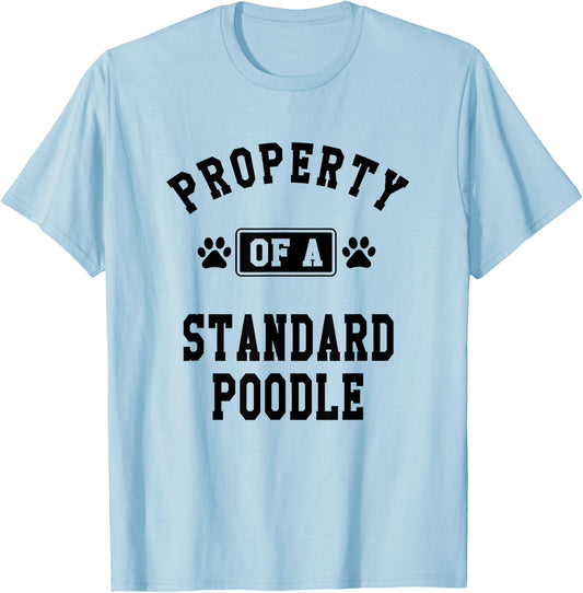 Property Of Standard Poodle - Funny Poodle Lover Shirt Gift T-Shirt - T-Shirt | Light Blue