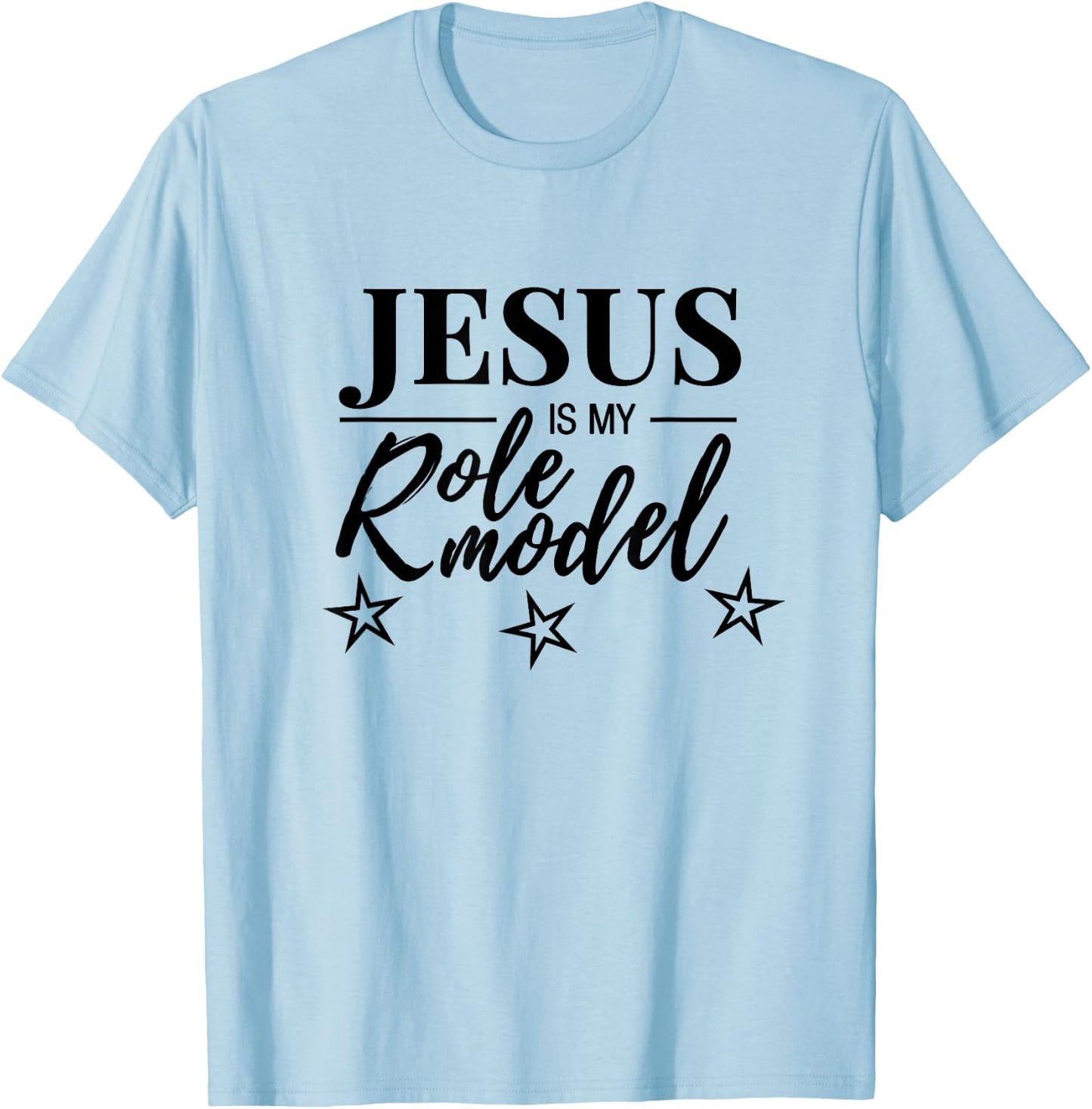 Jesus Is My Role Model T-Shirt - T-Shirt | Light Blue