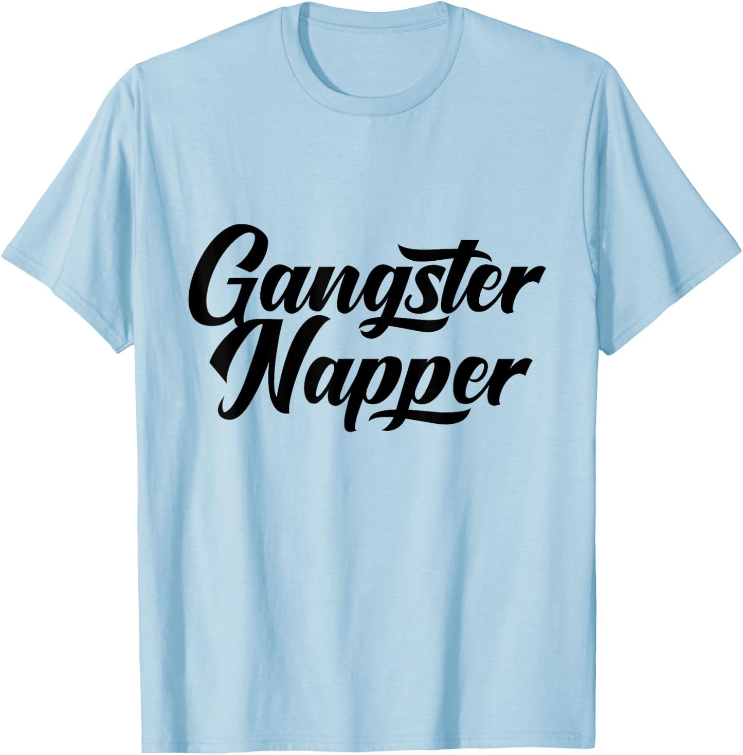 Gangster Napper Funny Spiritual T-Shirt - T-Shirt | Light Blue