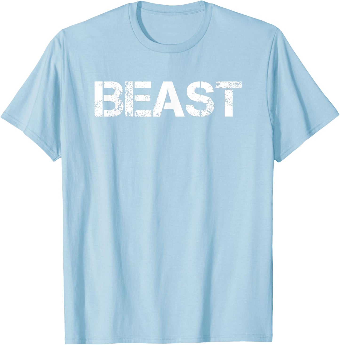 Shirt that says beast funny beast shirt T-Shirt - T-Shirt | Light Blue