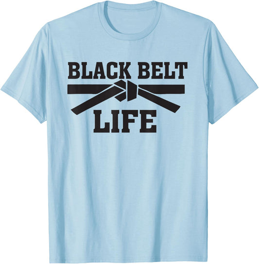 Black Belt Life TKD Taekwondo Karate MMA Martial Arts Saying T-Shirt - T-Shirt | Light Blue