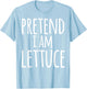 Funny Easy Lazy Halloween PRETEND I AM LETTUCE Costume T-Shirt - T-Shirt | Light Blue
