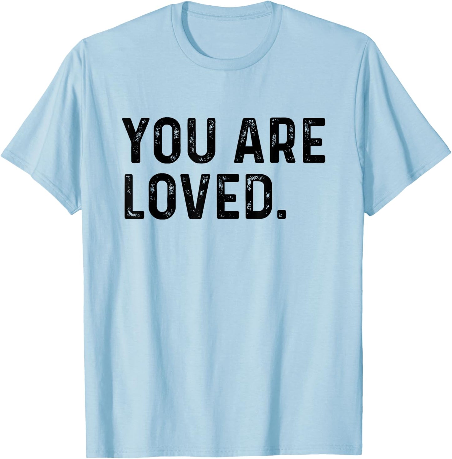 You Are Loved | Deluxe Vintage Christian Gift T-Shirt - T-Shirt | Light Blue