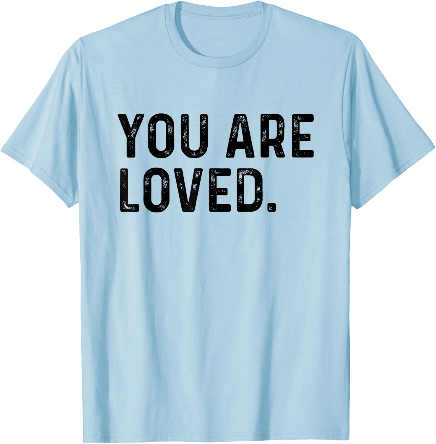 You Are Loved | Deluxe Vintage Christian Gift T-Shirt - T-Shirt | Light Blue