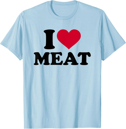 I love meat T-Shirt - T-Shirt | Light Blue