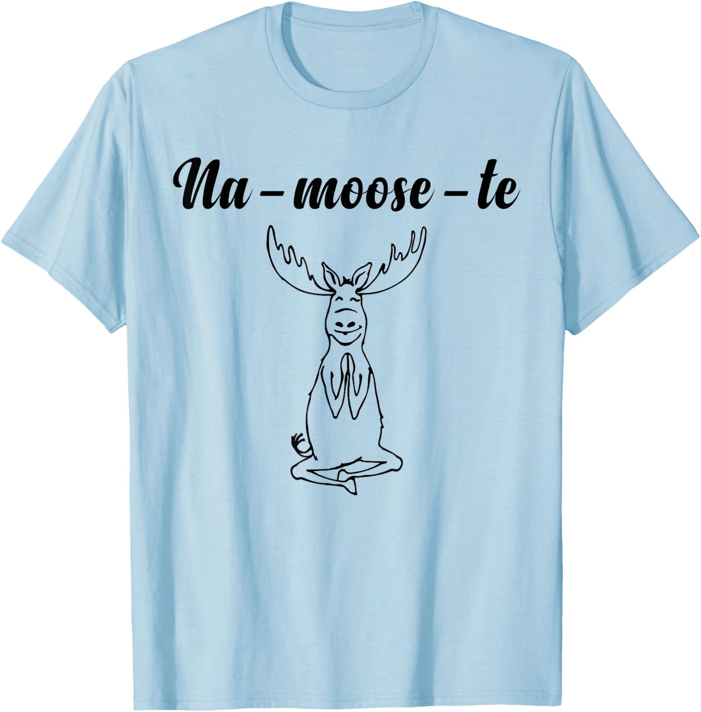 Na-Moose-Te Funny Moose Yoga T-Shirt - T-Shirt | Light Blue