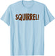 Squirrel! (with Back Design) Christmas Squirrel Aunt Bethany T-Shirt - T-Shirt | Light Blue