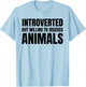 Introverted But Willing To Discuss Animals T-Shirt - T-Shirt | Light Blue