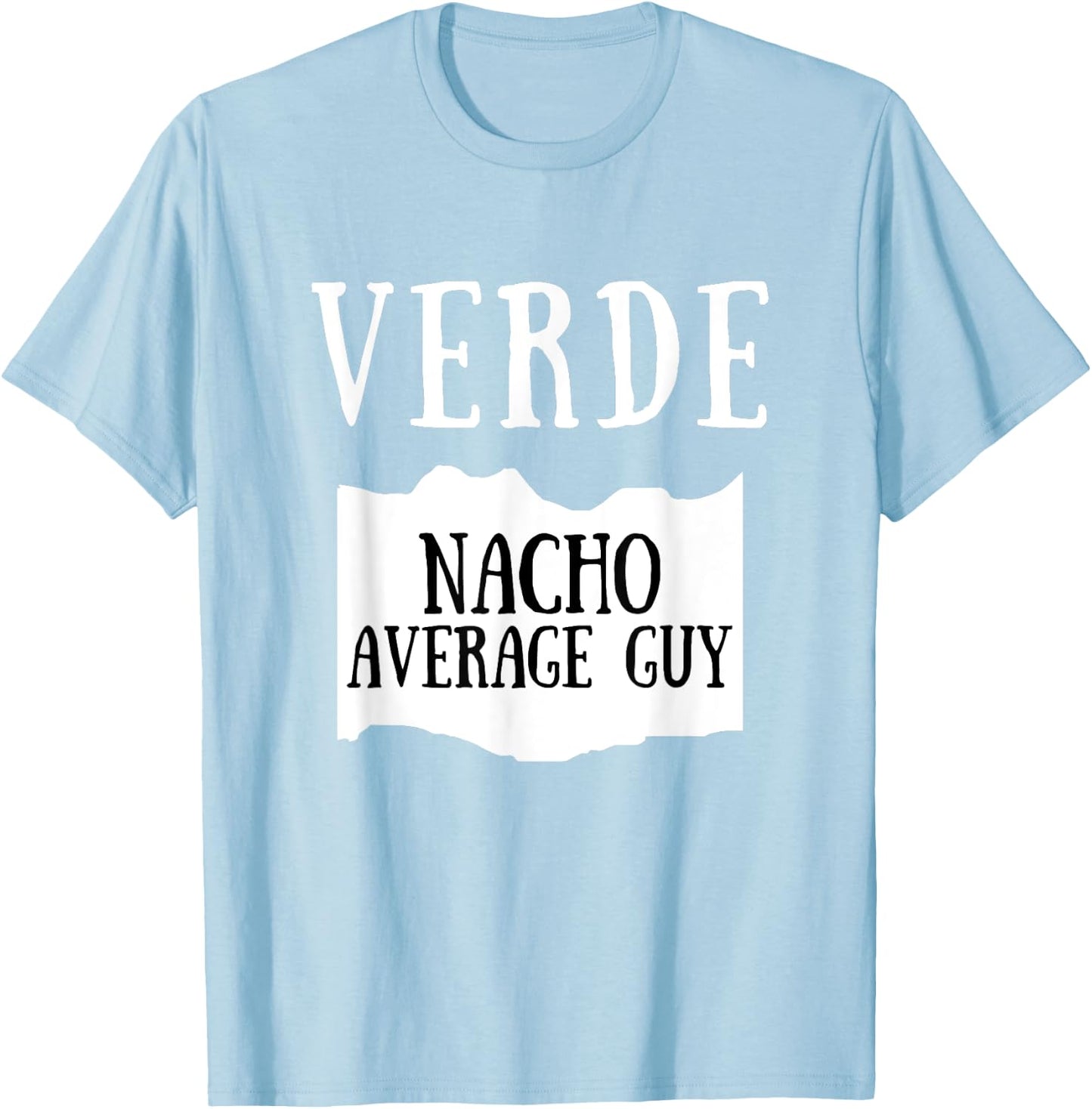 Nacho Average Guy Verde Hot Sauce Group Costume T-Shirt - T-Shirt | Light Blue