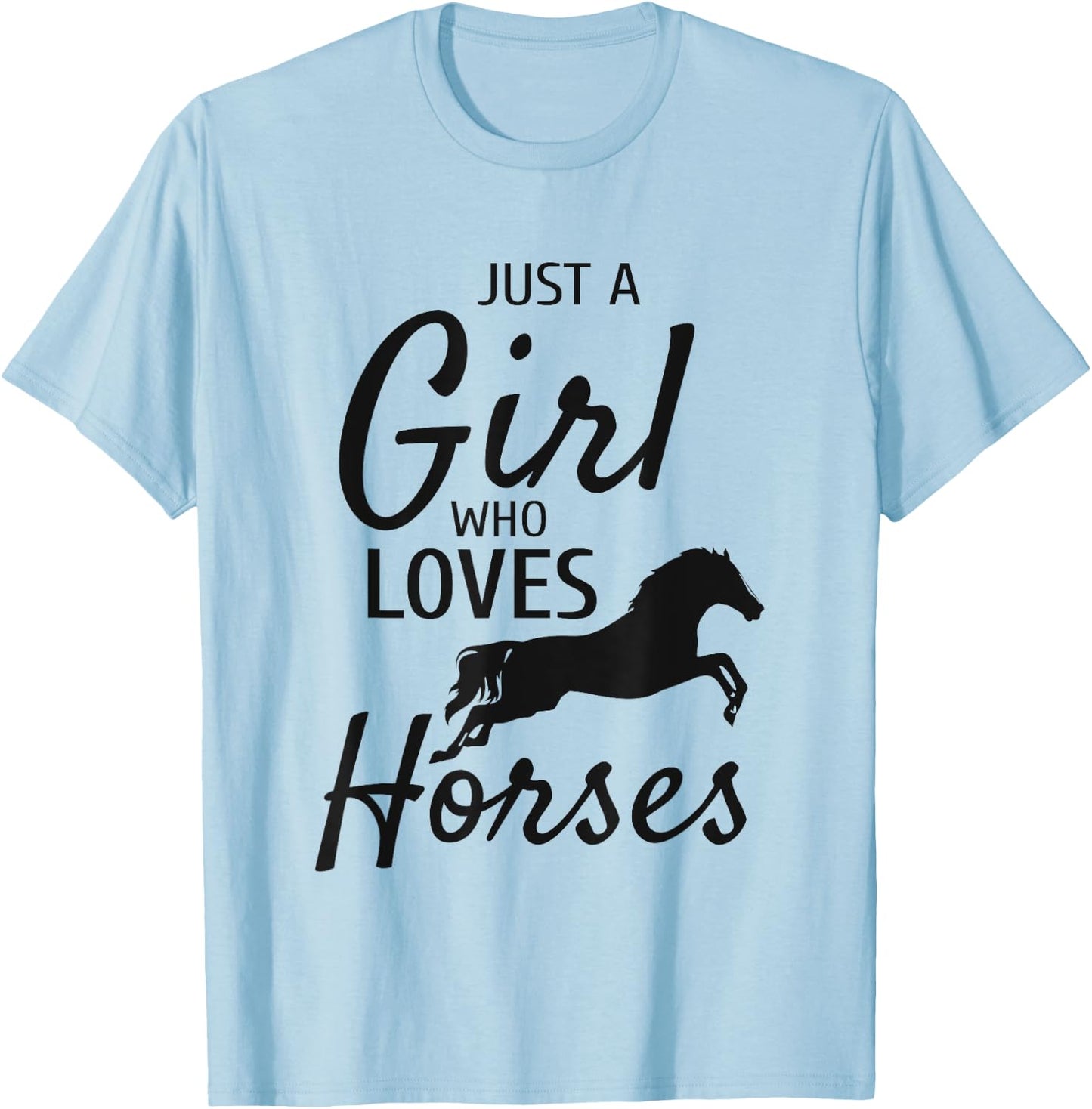 Just A Girl Who Loves Horses Riding Gifts Girls Horse T-Shirt - T-Shirt | Light Blue