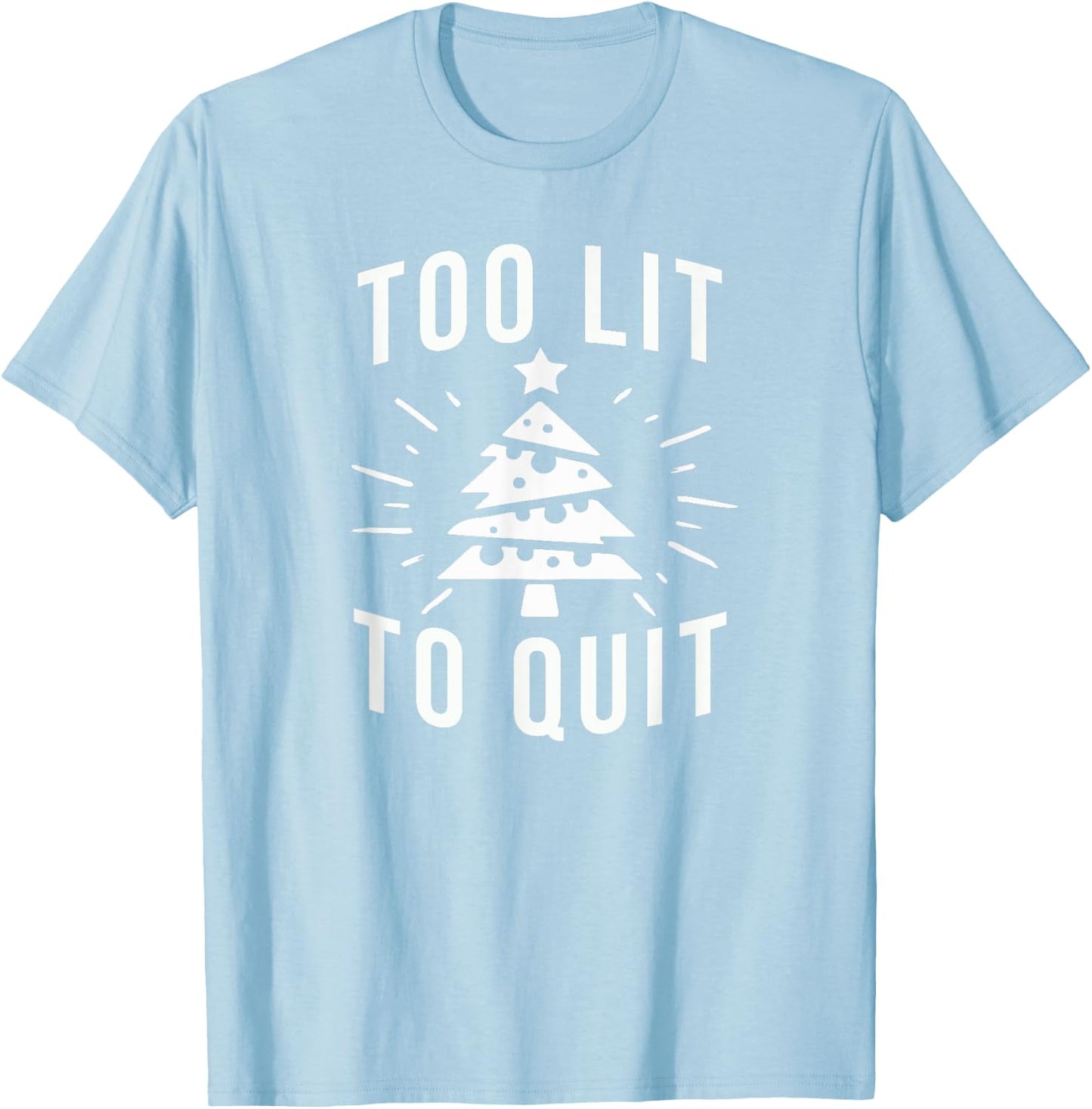 Too Lit to Quit | Funny Drinking Christmas Tree Lights T-Shirt - T-Shirt | Light Blue