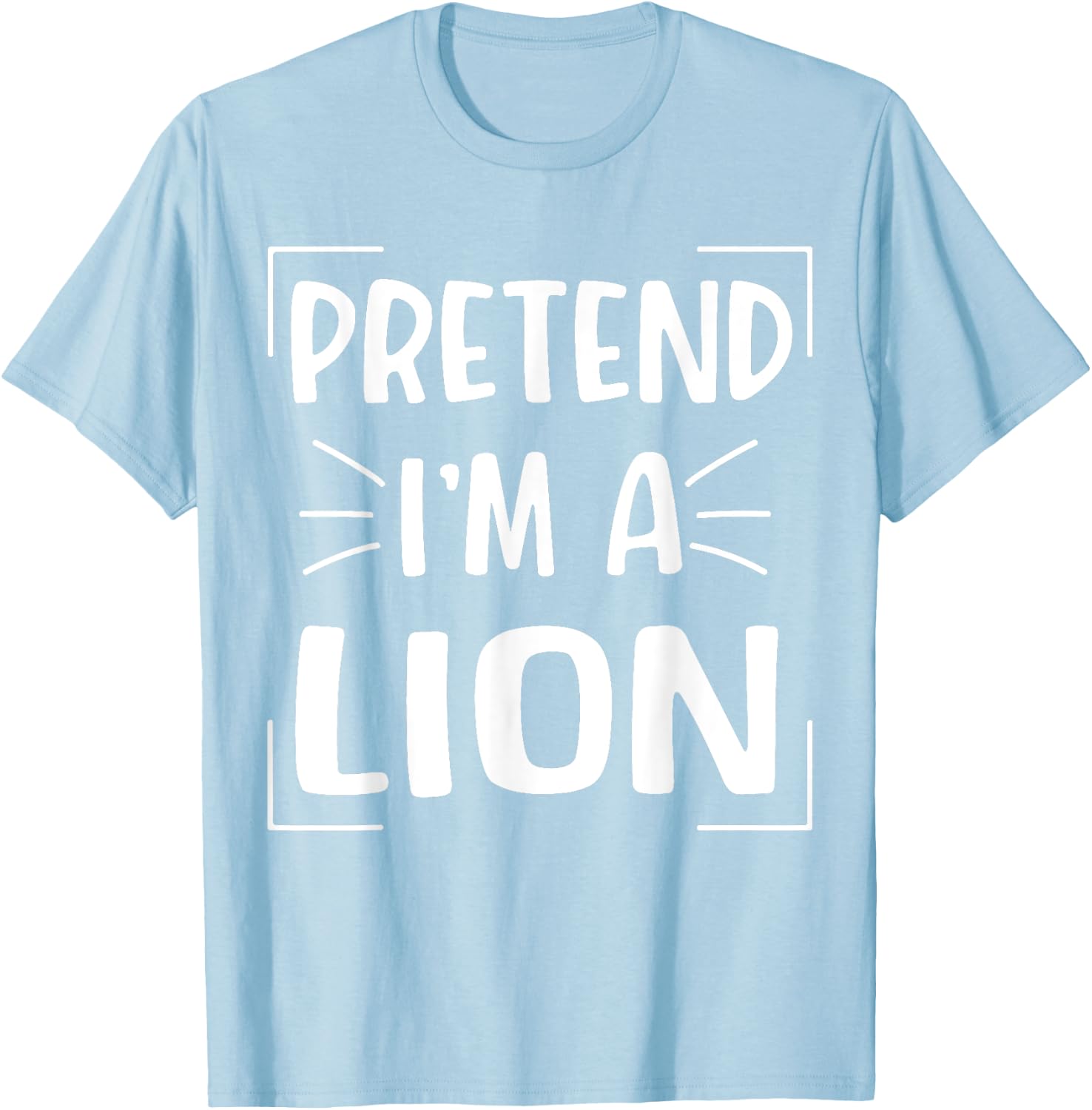 Pretend I'm A Lion Funny Halloween Lion Costume Men Women T-Shirt - T-Shirt | Light Blue
