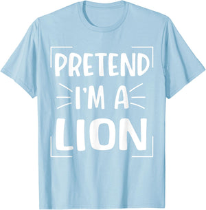 Pretend I'm A Lion Funny Halloween Lion Costume Men Women T-Shirt - T-Shirt | Light Blue