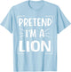 Pretend I'm A Lion Funny Halloween Lion Costume Men Women T-Shirt - T-Shirt | Light Blue