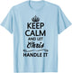 Keep Calm and Let Chris Handle It Funny Name Gift T-Shirt - T-Shirt | Light Blue