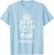 Patti Keep Calm and Let Patti Handle It T-Shirt - T-Shirt | Light Blue