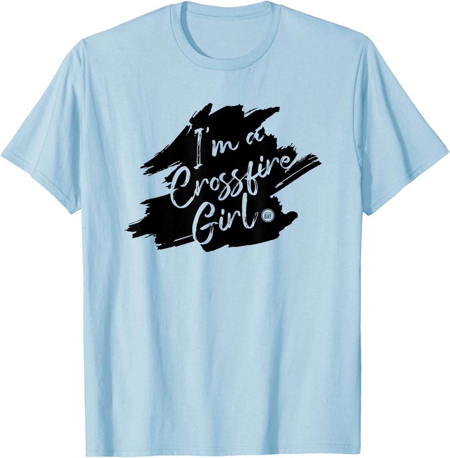 I'm a Crossfire Girl T-Shirt - T-Shirt | Light Blue