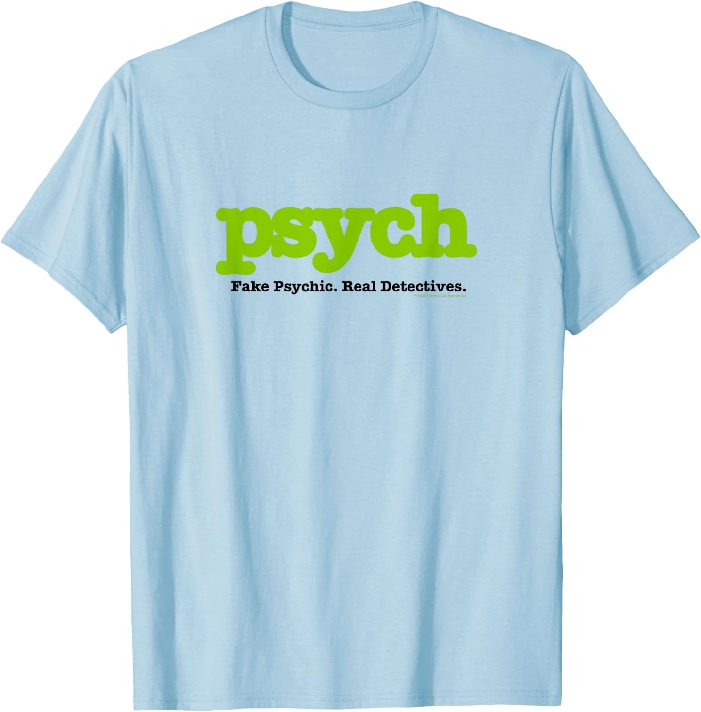 Psych Fake Psychic. Real Detectives - Official T-Shirt - T-Shirt | Light Blue