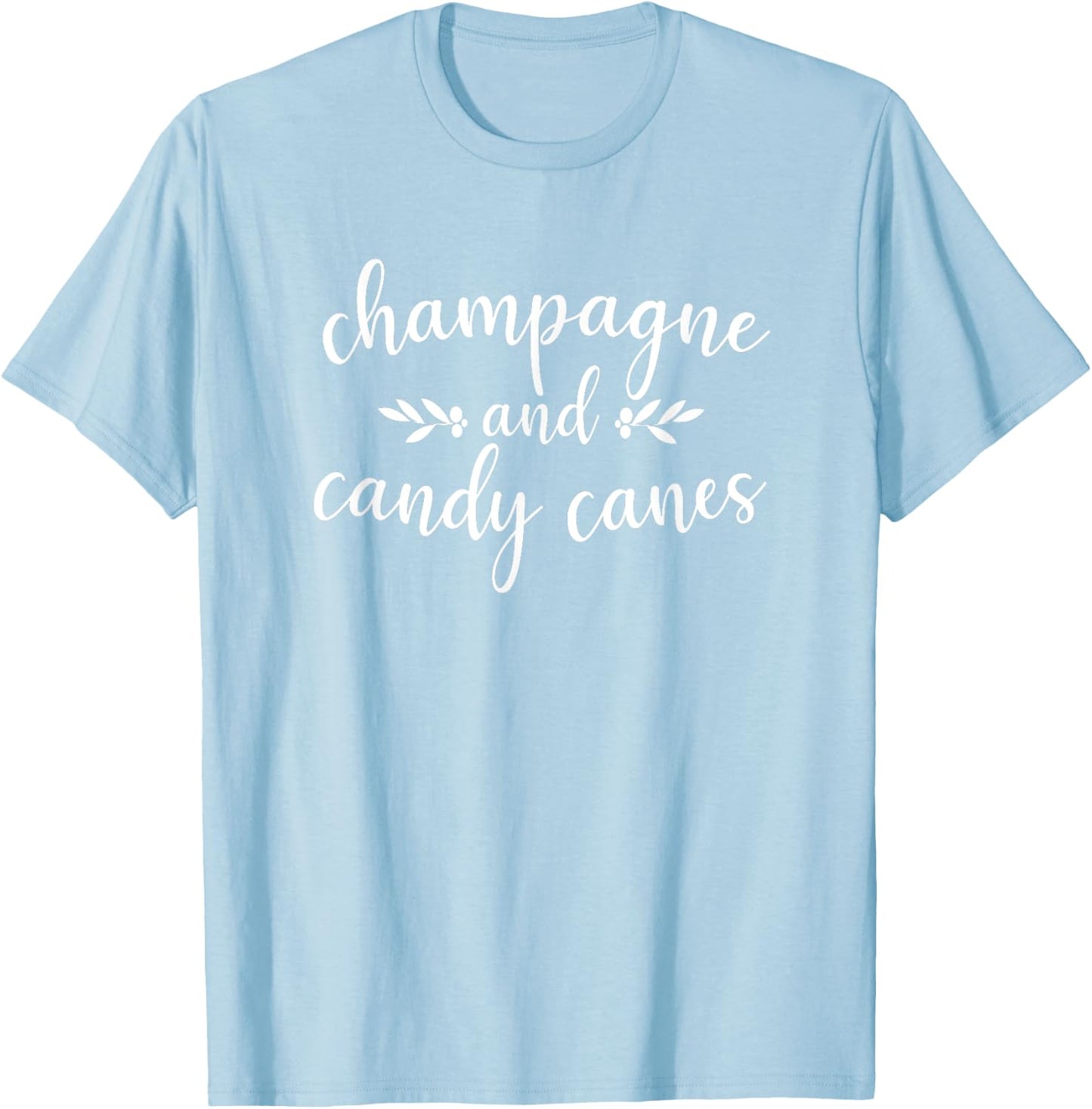 Champagne And Candy Canes Cute Christmas Holiday Funny Gift T-Shirt - T-Shirt | Light Blue