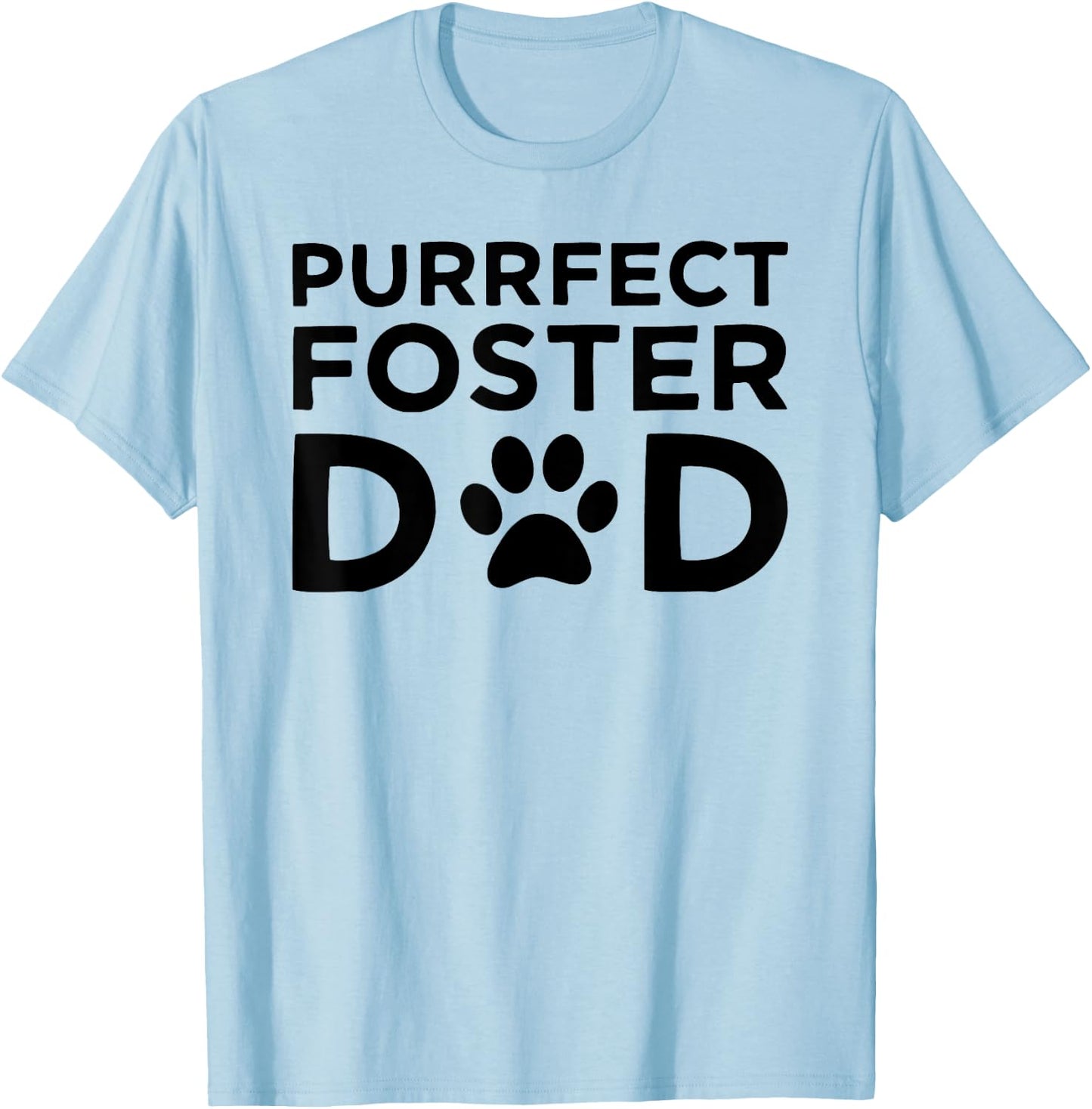 Foster Cat Dad Fostering Pet Kitten Men Women T-Shirt - T-Shirt | Light Blue
