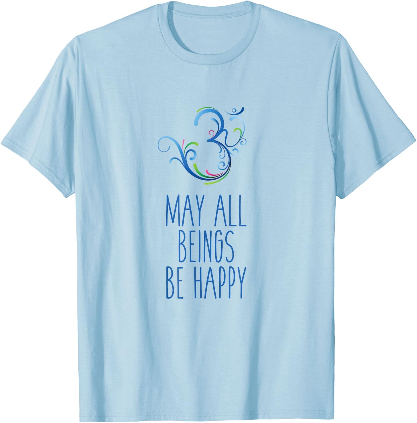 May All Beings Be Happy Om Symbol Yoga T-Shirt - T-Shirt | Light Blue