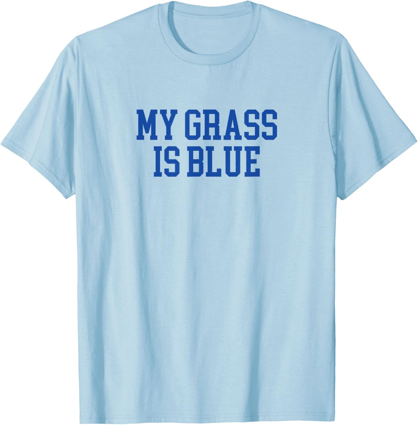 My Grass Is Blue - Simple Minimalist Retro Bluegrass T-Shirt - T-Shirt | Light Blue