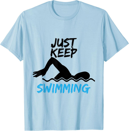 Just Keep Swimming - Funny Swim Sport Swimmer Gift T-Shirt - T-Shirt | Light Blue