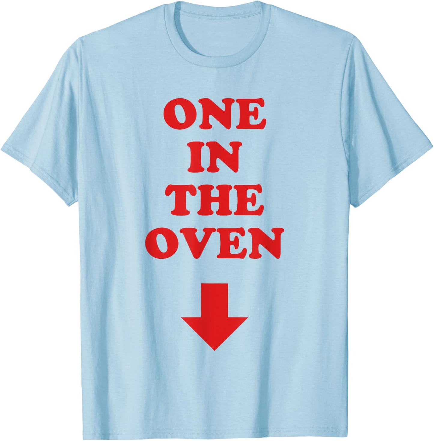 One In The Oven Red Arrow Comedy Pregnancy Costume T-Shirt - T-Shirt | Light Blue