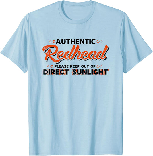 Authentic Redhead Please Keep Out of Direct Sunlight T-Shirt - T-Shirt | Light Blue