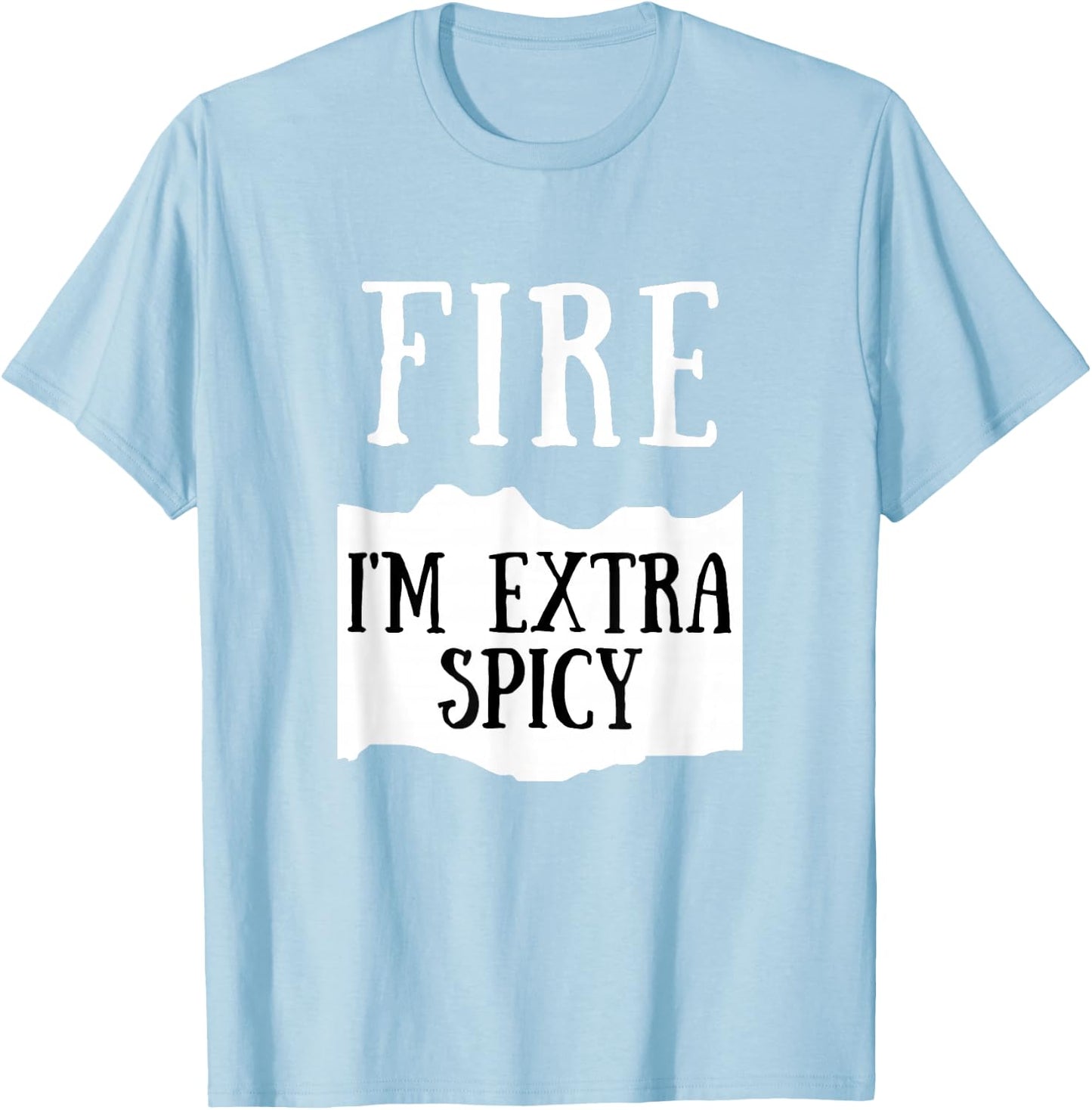I'm Extra Spicy Fire Hot Sauce Group Costume T-Shirt - T-Shirt | Light Blue