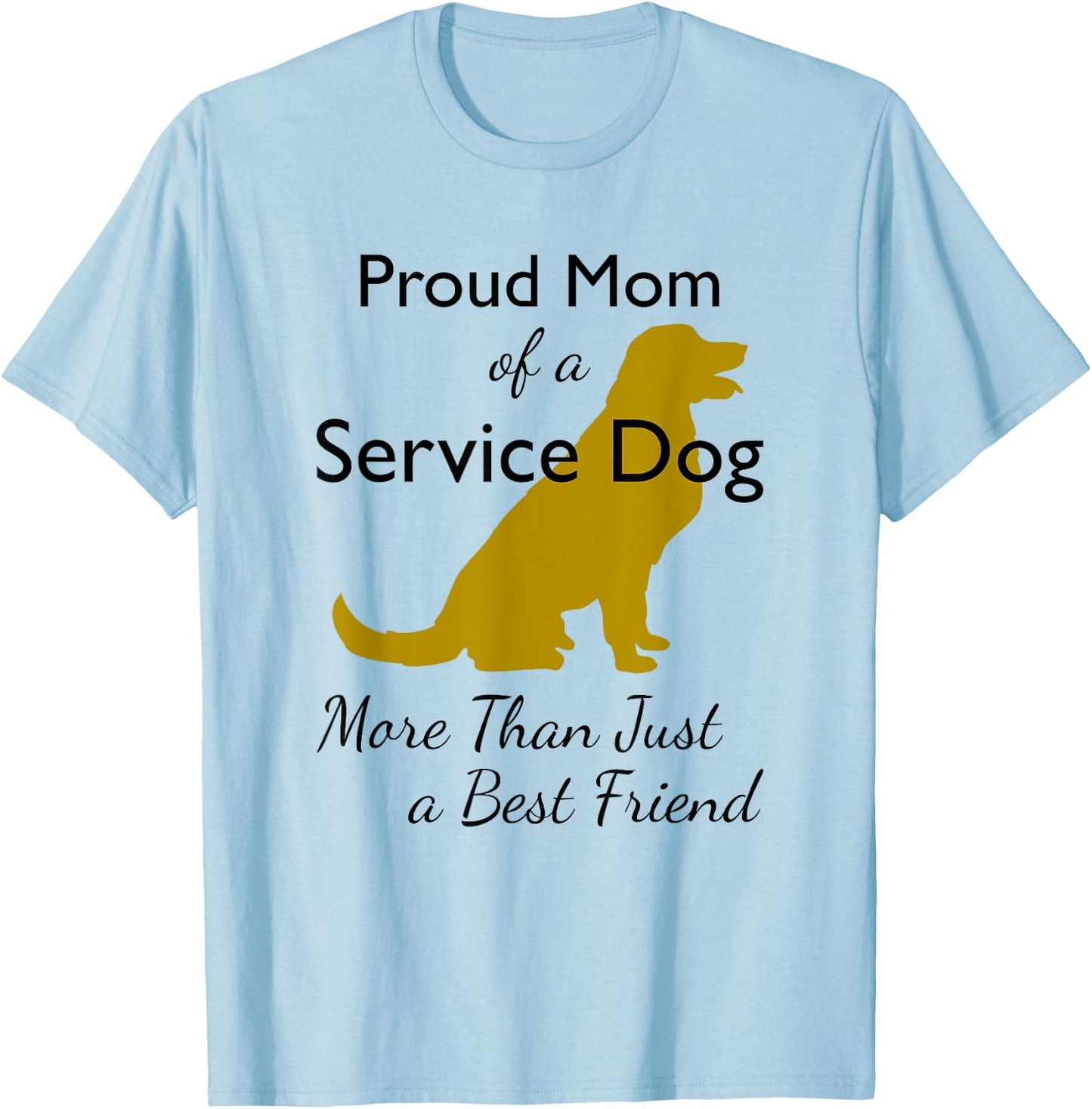 Service Dog | Service Dog Mom | Service Canine Men Women Girls Kids T-Shirt - T-Shirt | Light Blue