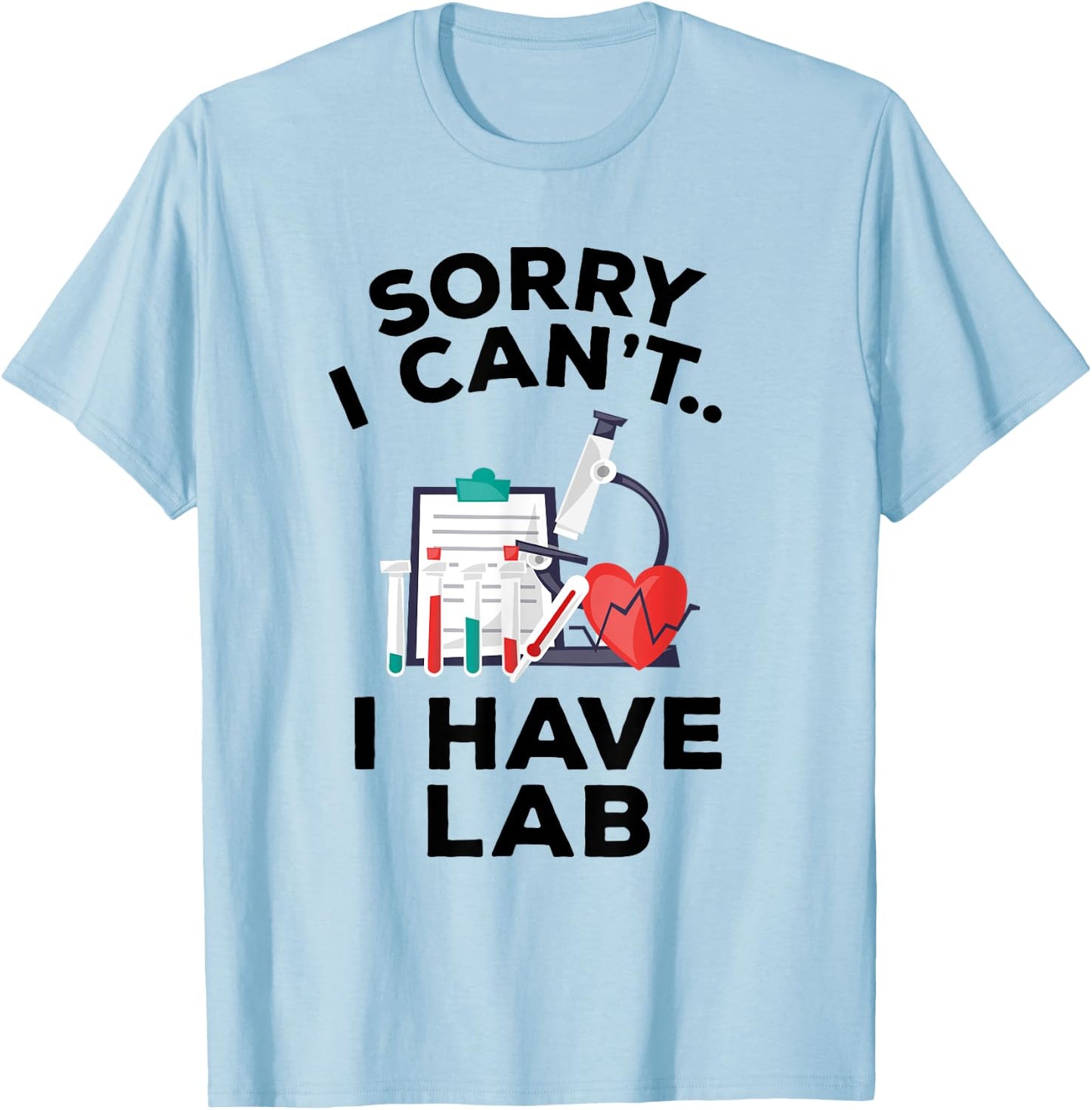 Funny Medical School Pre Med Student Gift I Have Lab T-Shirt - T-Shirt | Light Blue