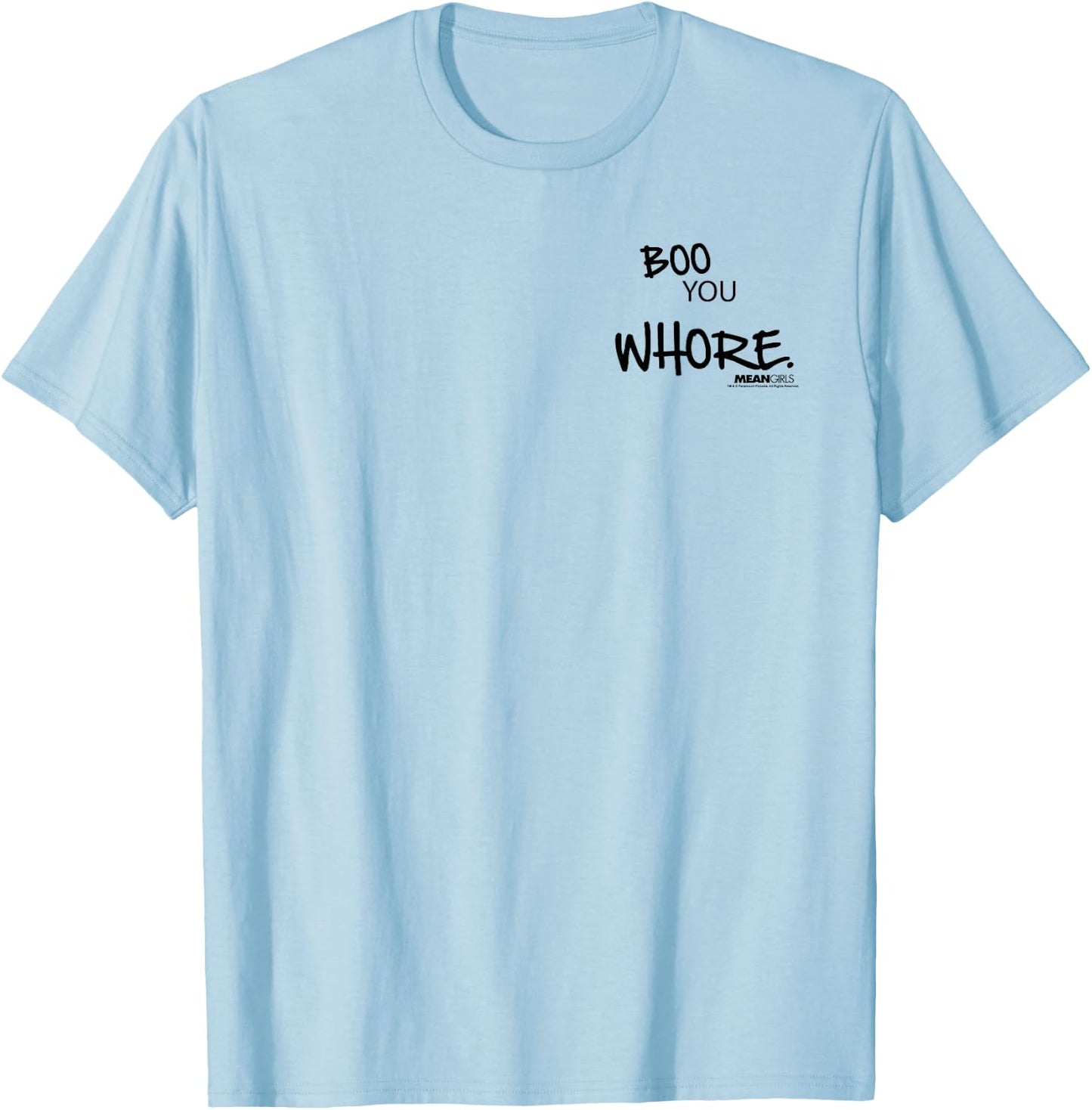 Mean Girls Boo You Whore Graphic T-Shirt - T-Shirt | Light Blue