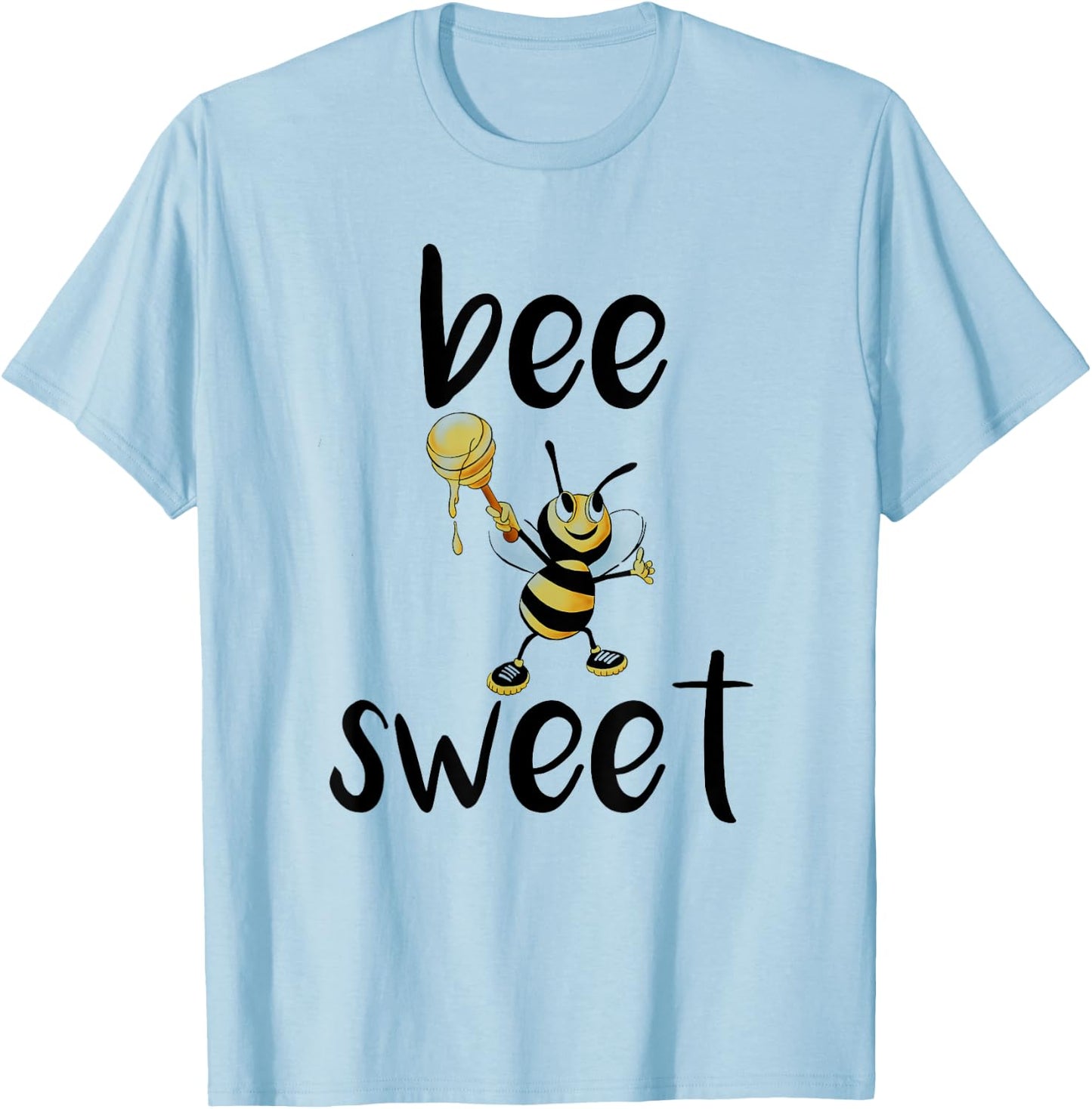 Be Sweet Motivation T Shirt Bee Sweet Funny Beekeepers Gift T-Shirt - T-Shirt | Light Blue