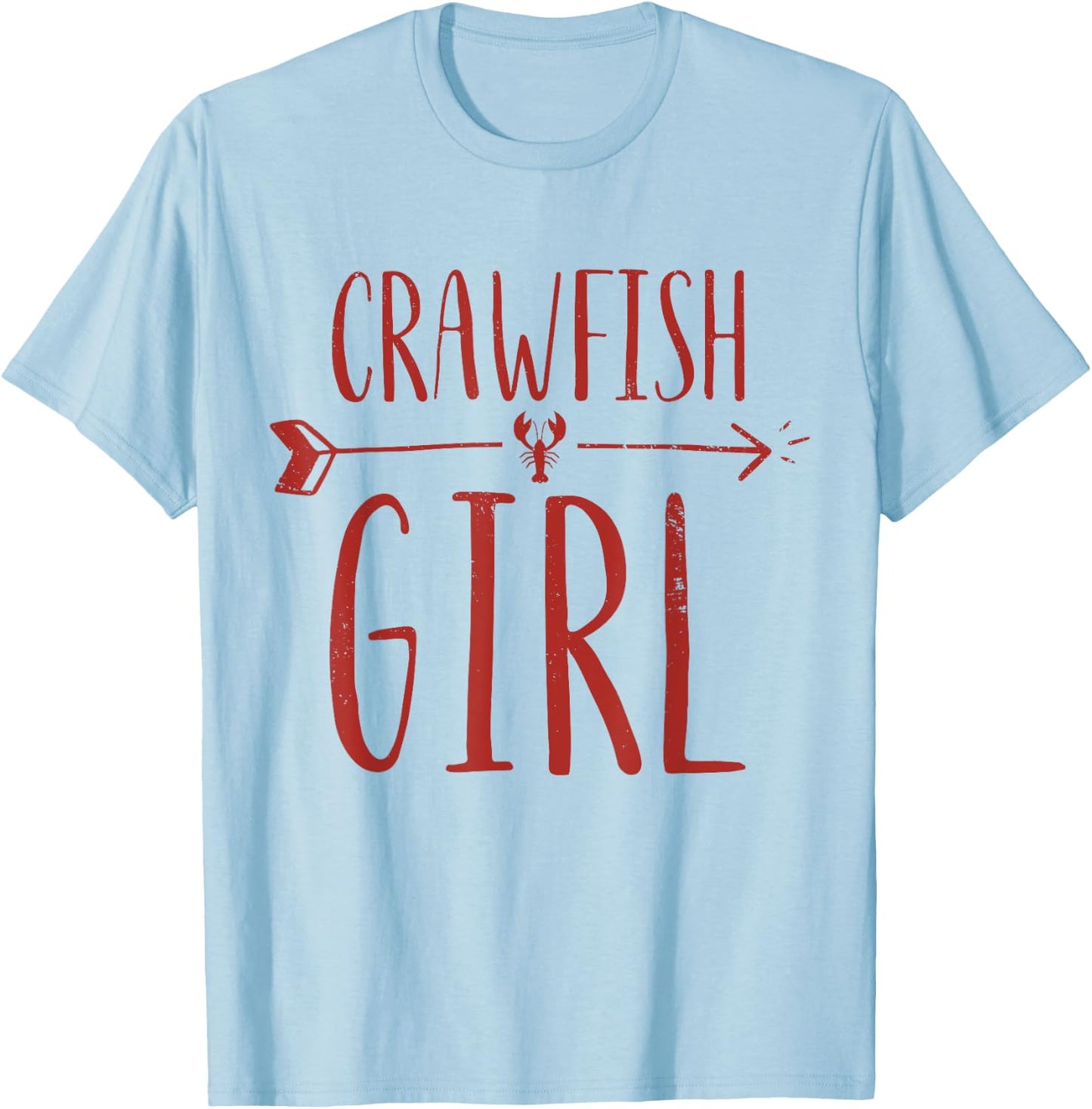 Crawfish Girl Funny Women's Crawfish Boil Party Shirt - Red T-Shirt - T-Shirt | Light Blue