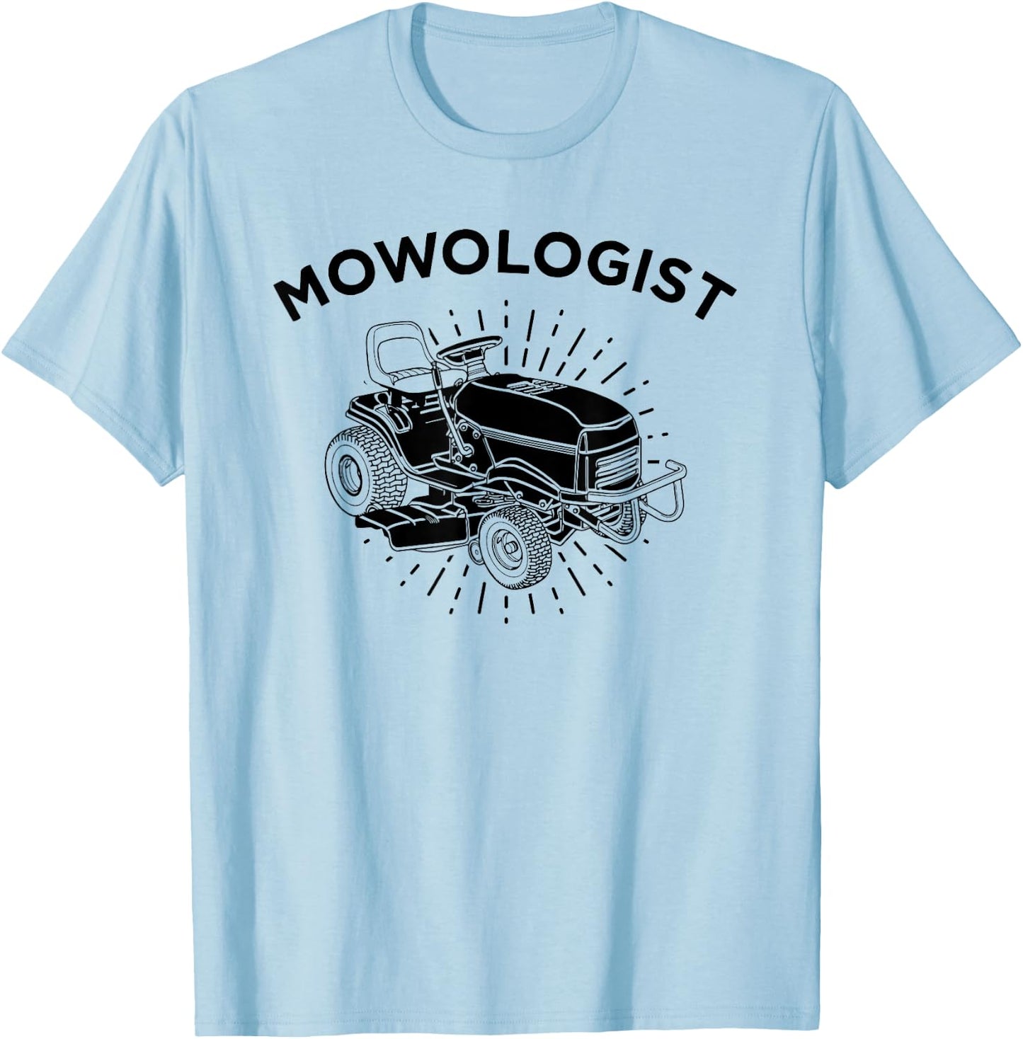 Funny Lawnmower , Mowologist Lawn Mowing Shirt Apparel T-Shirt - T-Shirt | Light Blue