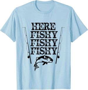 Here Fishy Fishy Fishy Shirt Funny Fishing Humor T-Shirt - T-Shirt | Light Blue