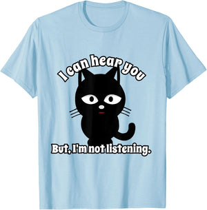 I Can Hear You But I'm Not Listening T-Shirt - T-Shirt | Light Blue